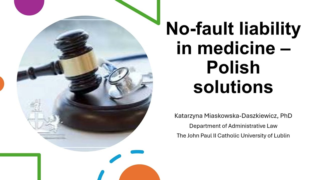 Katarzyna Miaskowska-Daszkiewicz: No-fault liability in medicine – Polish solutions, 29/5/2024